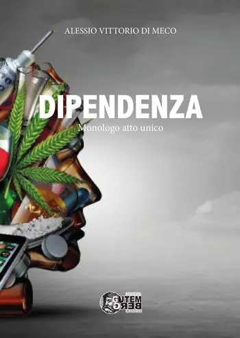 Occasione Dipendenza. Monologo atto unico