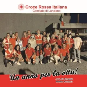 Croce Rossa Italiana. Comitato di Lanciano. Un anno per la vita! Più Venduto