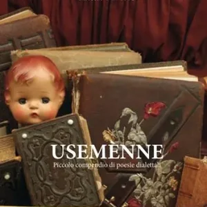 Usemenne. Piccolo compendio di poesie dialettali Prezzo Conveniente