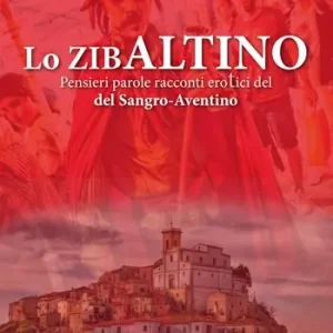 Lo zibaltino. Pensieri parole racconti erotici del... Sangro-Aventino Occasione Imperdibile