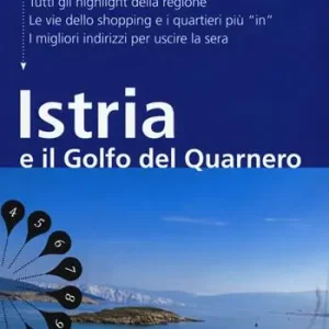 Super Prezzo Istria e il golfo del Quarnero. Con mappa. Con Carta geografica ripiegata