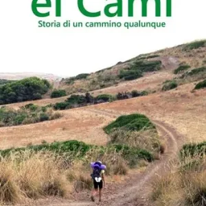 El Camì. Storia di un cammino qualunque Occasione