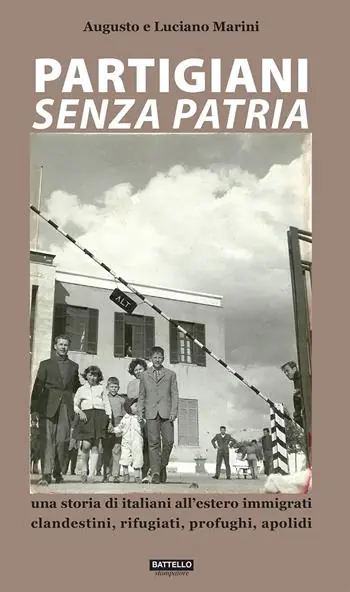 Prezzo Conveniente Partigiani senza patria. Una storia di italiani all‘estero immigrati clandestini, rifugiati, profughi, apolidi