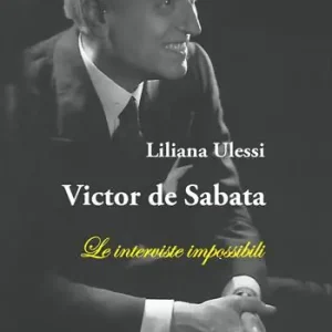 Victor de Sabata. Le interviste impossibili Saldi
