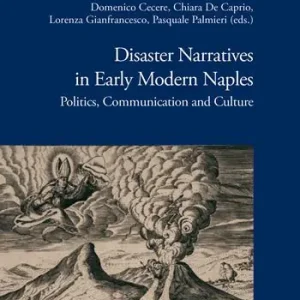 Prezzo Di Fabbrica Disaster narratives in early modern Naples. Politics, communication and culture