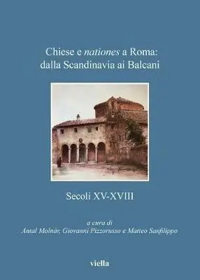 Chiese e nationes a Roma dalla Scandinavia ai Balcani. Secoli XV-XVIII Economico