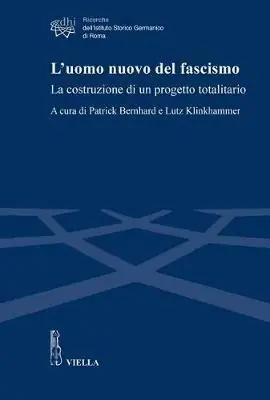 L‘ uomo nuovo del fascismo. La costruzione di un progetto Ordina Subito