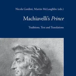 Machiavelli‘s Prince traditions, text and translations Promozione