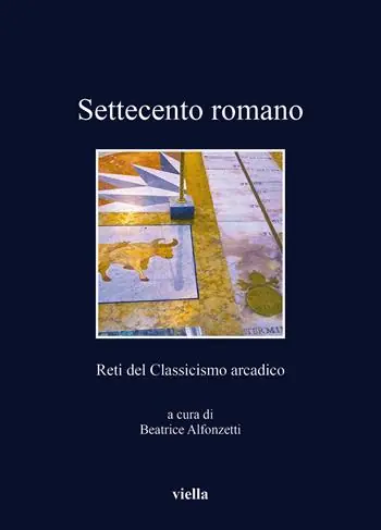 Settecento romano. Reti del classicismo arcadico Offerta Del Giorno