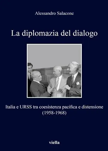 La diplomazia del dialogo. Italia e URSS Solo Oggi