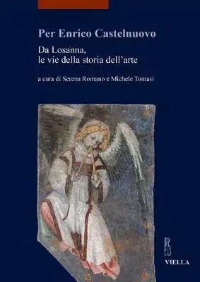 A Buon Prezzo Per Enrico Castelnuovo. Da Losanna, le vie della storia dell‘arte