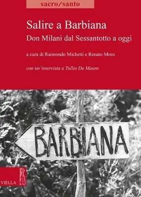Salire a Barbiana. Don Milani dal sessantotto a oggi Sconto
