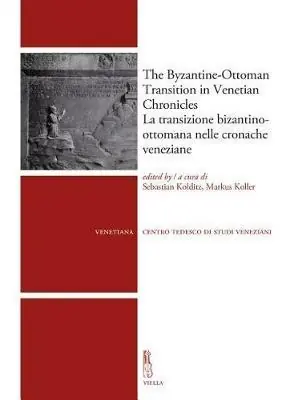 The byzantine-ottoman transition in Venetian Chronicles-La transizione bizantino-ottomana nelle cronache veneziane Pagamento Sicuro