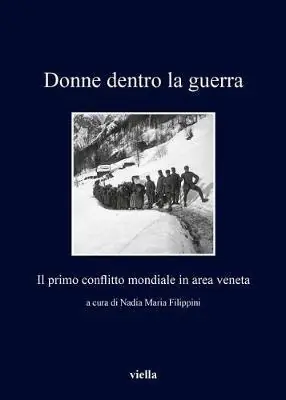 Dentro la guerra. Il primo conflitto mondiale in area veneta Pagamento Sicuro