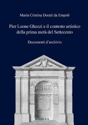 Prezzo Conveniente Pier Leone Ghezzi e il contesto artistico della prima metà del Settecento. Documenti d‘archivio