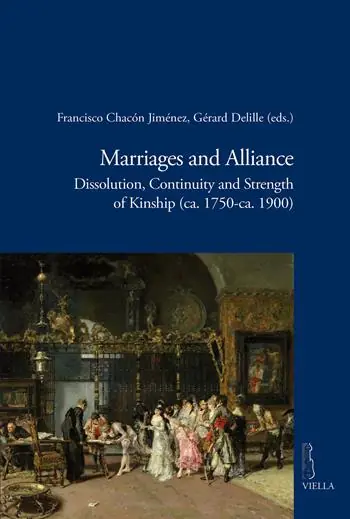 Bestseller Marriages and alliance. Dissolution, continuity and strength of kinship (ca. 1750-ca. 1900)