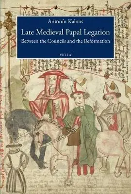 Offerta Lampo Late medieval papal legation. Between the councils and