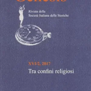 Affare Genesis. Rivista della Società italiana delle Storiche (2017). Vol. 2 Tra confini religiosi