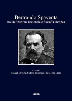 Prezzo Basso Bertrando Spaventa tra unificazione nazionale e filosofia europea