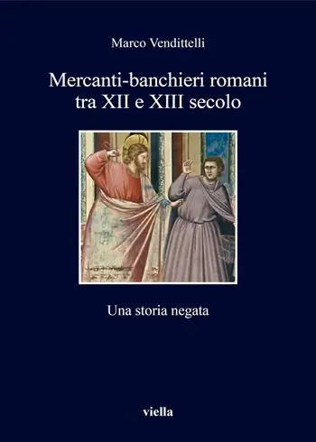 Mercanti-banchieri romani tra XII e XIII secolo. Una storia negata Nuovo Arrivo