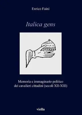 Spedizione Espresso Italica gens. Memoria e immaginario politico dei cavalieri cittadini (secoli XII-XIII)