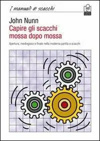Prezzo Conveniente Capire gli scacchi mossa dopo mossa. Apertura, mediogioco e finale nella moderna partita a scacchi