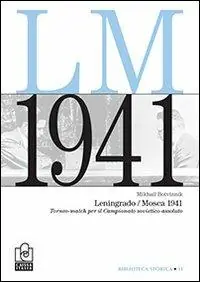 Offerta Del Giorno Leningrado/Mosca 1941. Torneo-match per il titolo di campione sovietico assoluto