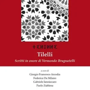 Tilelli. Scritti in onore di Vermondo Brugnatelli. Ediz. italiana, francese e inglese Nuovo Arrivo