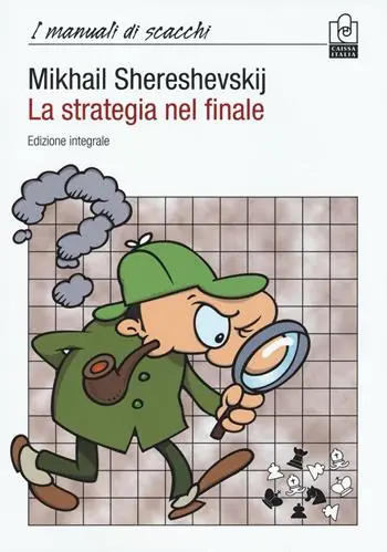 La strategia nel finale. Ediz. integrale Quantità Limitata