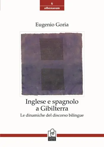 Inglese e spagnolo a Gibilterra. Le dinamiche del discorso bilingue Novità