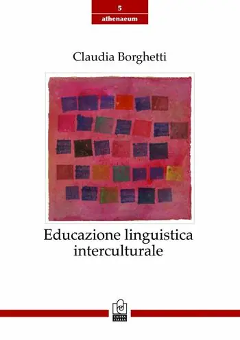 Sconto Educazione linguistica interculturale. Origini, modelli, sviluppi recenti