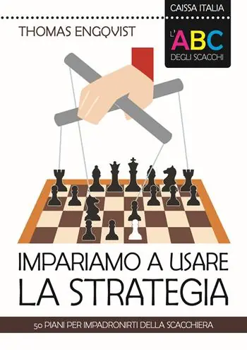 L‘ABC degli scacchi. Impariamo a usare la strategia. 50 piani per impadronirti della scacchiera Promozione