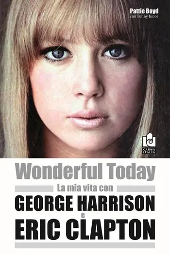 Wonderful today. La mia vita con George Harrison ed Eric Clapton Spedizione Espresso