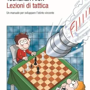 Lezioni di tattica. Un manuale per sviluppare l’istinto vincente Economico