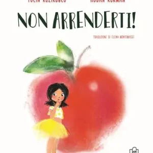 Prezzo Conveniente Non arrenderti! Ediz. illustrata