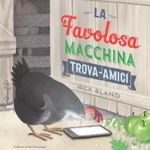 La favolosa macchina trova-amici. Ediz. a colori Popolare