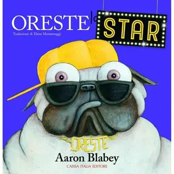 Esclusivo Oreste la star. Ediz. a colori