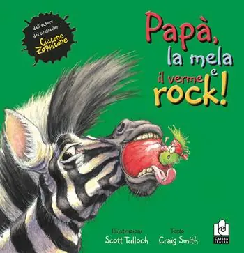 Papà, la mela e il verme rock. Ediz. illustrata Di Tendenza