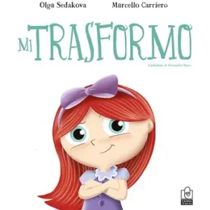Mi trasformo. Ediz. a colori Ultime Pezzi