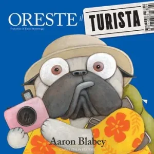 Oreste il turista. Ediz. a colori Nuovo Arrivo
