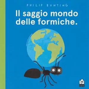 Il saggio mondo delle formiche. Ediz. a colori Super Prezzo