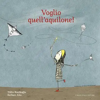 Voglio quell‘aquilone! Ediz. a colori Acquista Ora