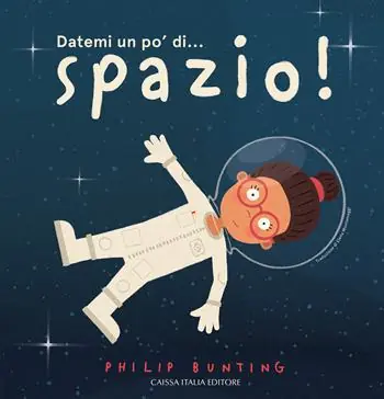 Datemi un po‘ di... spazio! Ediz. a colori Reso Gratuito