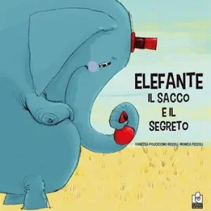 Elefante, il sacco e il segreto. Ediz. a colori Novità
