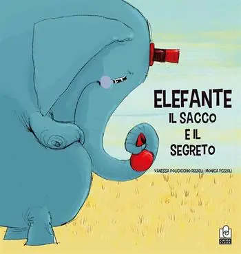 Elefante, il sacco e il segreto. Ediz. a colori Novità