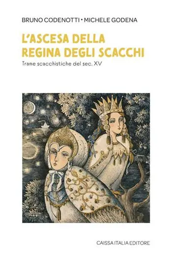 L‘ascesa della regina degli scacchi. Trame scacchistiche del sec. XV Reso Gratuito