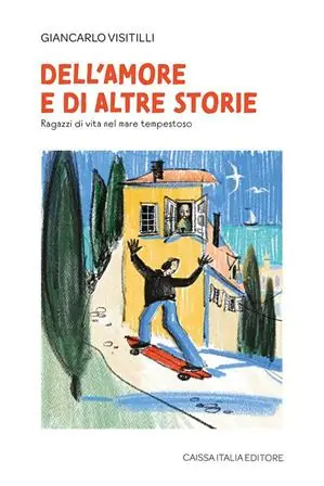 Offerta Speciale Dell‘amore e di altre storie. Ragazzi di vita nel mare tempestoso