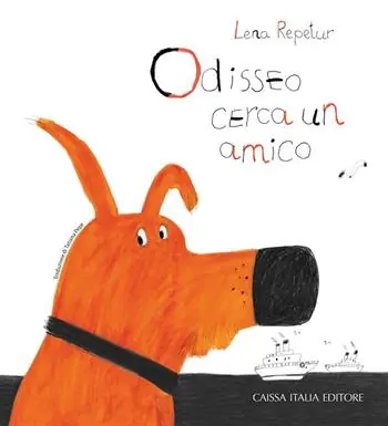 Nuova Collezione Odisseo cerca un amico. Ediz. illustrata