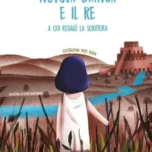 Nuvola Bianca e il re a cui regalò la scrittura. Ediz. illustrata Prezzo Conveniente