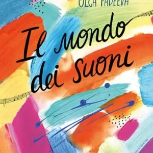 Prezzo Basso Il mondo dei suoni. Ediz. a colori
